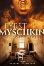 Fyrst Myschkin af F.M. Dostojevskij