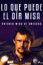 Lo que puede el oír misa af Antonio Mira de Amescua