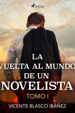La vuelta al mundo, de un novelista Tomo I af Vicente Blasco Ibañez