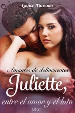 Amantes de delincuentes Juliette, entre el amor y el luto - un relato corto erótico