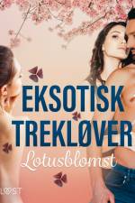 Eksotisk trekløver - erotisk novelle af Lotusblomst