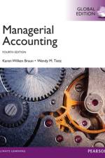 Managerial Accounting, Global Edition af Karen Braun