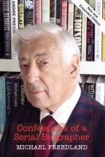 Confessions of a Serial Biographer af Michael Freedland