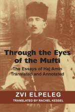 Through the Eyes of the Mufti af Zvi Elpeleg