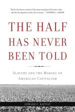 The Half Has Never Been Told af Edward E. Baptist