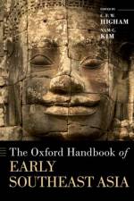 The Oxford Handbook of Early Southeast Asia af C.F.W. (Emeritus Professor of Anthropology Higham