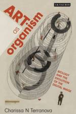 Art as Organism af Dr. Charissa N. (University of Texas at Dallas Terranova