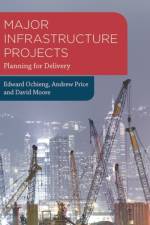 Major Infrastructure Projects af Edward (Liverpool John Moores University School of the Built Environment Ochieng