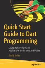 Quick Start Guide to Dart Programming af Sanjib Sinha
