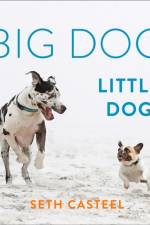 Big Dog, Little Dog af Seth Casteel