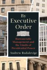 By Executive Order af Andrew Rudalevige