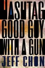 Hashtag Good Guy with a Gun af Jeff Chon