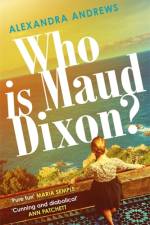 Who is Maud Dixon? af Alexandra Andrews