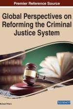 Global Perspectives on Reforming the Criminal Justice System