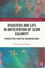 Disasters and Life in Anticipation of Slow Calamity af Reidar Staupe-Delgado