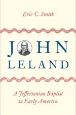 John Leland af Eric C. (Historian of American Baptists and early American religion Smith