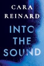 Into the Sound af Cara Reinard