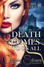 Death Comes to Us All (Liz Baker, Book 8) af Christie Silvers