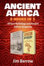 Ancient Africa - 2 Books in 1 af Jim Barrow