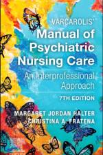 Varcarolis' Manual of Psychiatric Nursing Care af Margaret Jordan Halter