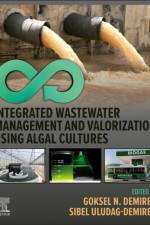 Integrated Wastewater Management and Valorization using Algal Cultures