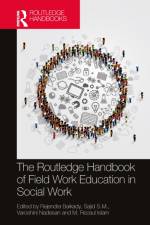 The Routledge Handbook of Field Work Education in Social Work af Rajendra (University of Johannesburg Baikady