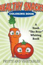 Healthy Snacks Coloring Book af Noah the Bear Whiting