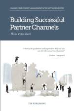 Building Successful Partner Channels af Hans Peter Bech