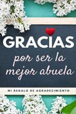 Gracias por ser la mejor abuela af The Life Graduate Publishing Group