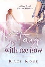 Stay With Me Now af Kaci Rose