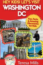 Hey Kids! Let's Visit Washington DC af Teresa Mills