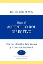 HACIA EL AUTENTICO ROL DIRECTIVO af RICARD LPEZ DE ANDA