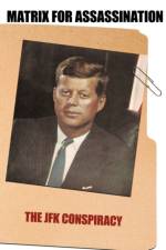 MATRIX FOR ASSASSINATION: THE JFK CONSPI af GI RICHARD GILBRIDE