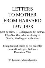 LETTERS TO MOTHER FROM HARVARD 1937-1938 af BERNEAL CEDERGREN WI