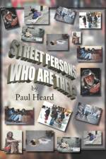 Street Persons Who Are They? af Paul Heard