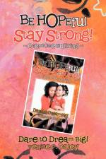 BE HOPEful Stay strong! af Venice P Daley