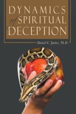 DYNAMICS OF SPIRITUAL DECEPTION af DANIEL JUSTER TH.D.
