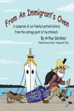 From an Immigrant's Oven af Arthur Gardiner