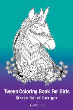 Tween Coloring Book For Girls af Art Therapy Coloring