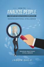 How To Analyze People The Art of Deduction & Observation af Jason Gale