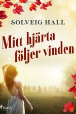 Mitt hjärta följer vinden af Solveig Hall