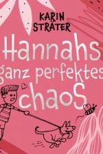 Hannahs ganz perfektes Chaos af Karin Sträter
