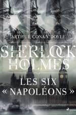 Les Six « Napoléons » af Arthur Conan Doyle