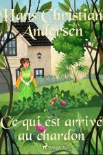 Ce qui est arrivé au chardon af Hans Christian Andersen