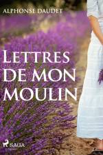 Lettres de mon moulin af Alphonse Daudet