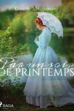 Par un soir de printemps af Guy de Maupassant