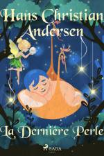La Dernière Perle af Hans Christian Andersen