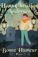 Bonne Humeur af Hans Christian Andersen