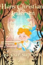 Au jour suprême af Hans Christian Andersen