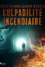 Culpabilité incendiaire af Inger Gammelgaard Madsen